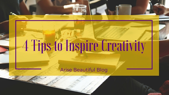 4 Tips to Inspire Creativity